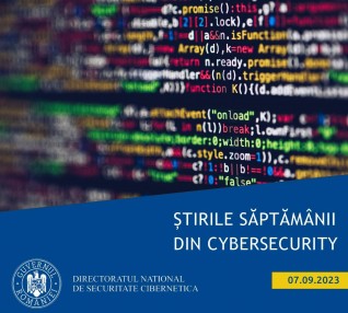 Știrile săptămânii din cybersecurity (07.09.2023)